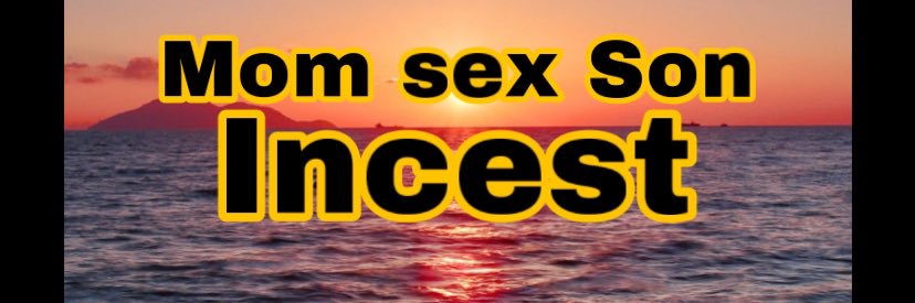 Mom Sex Son Incest's banner