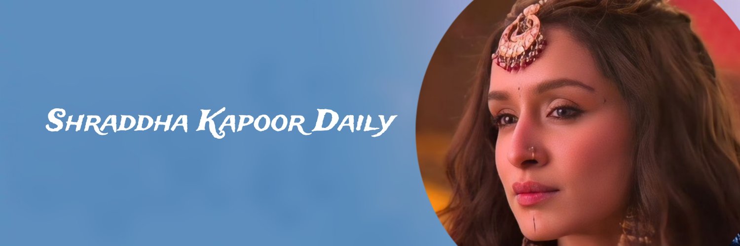Shraddha Kapoor Daily's banner