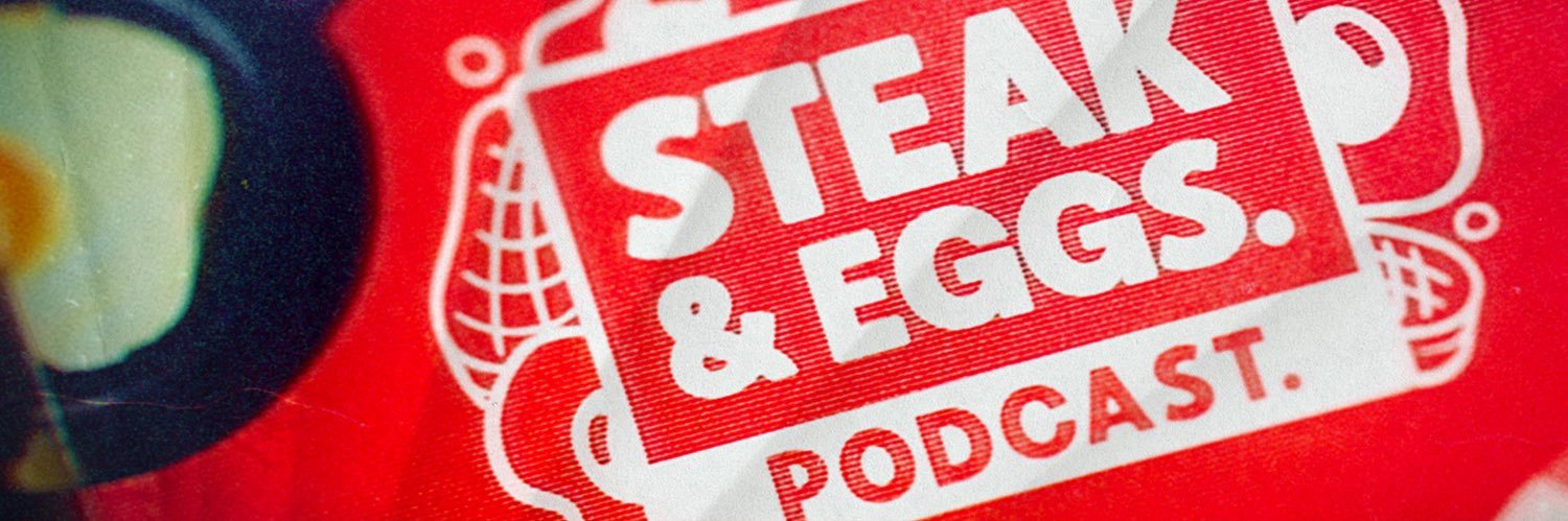 Steak & Eggs Podcast's banner