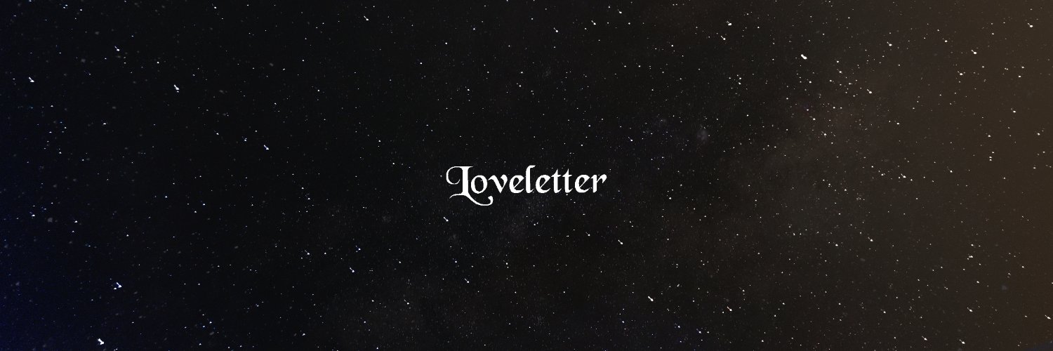 𝙇𝙤𝙫𝙚 𝙇𝙚𝙩𝙩𝙚𝙧's banner