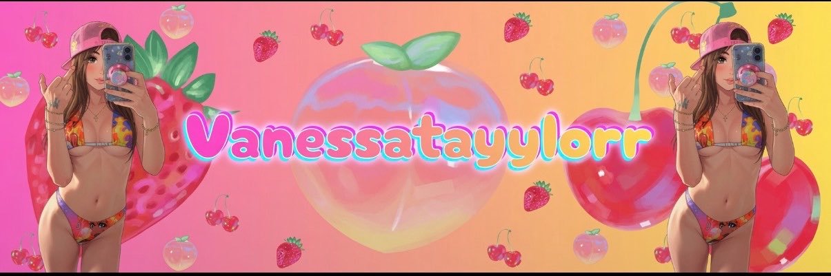 💘Vanessa Taylor💘's banner