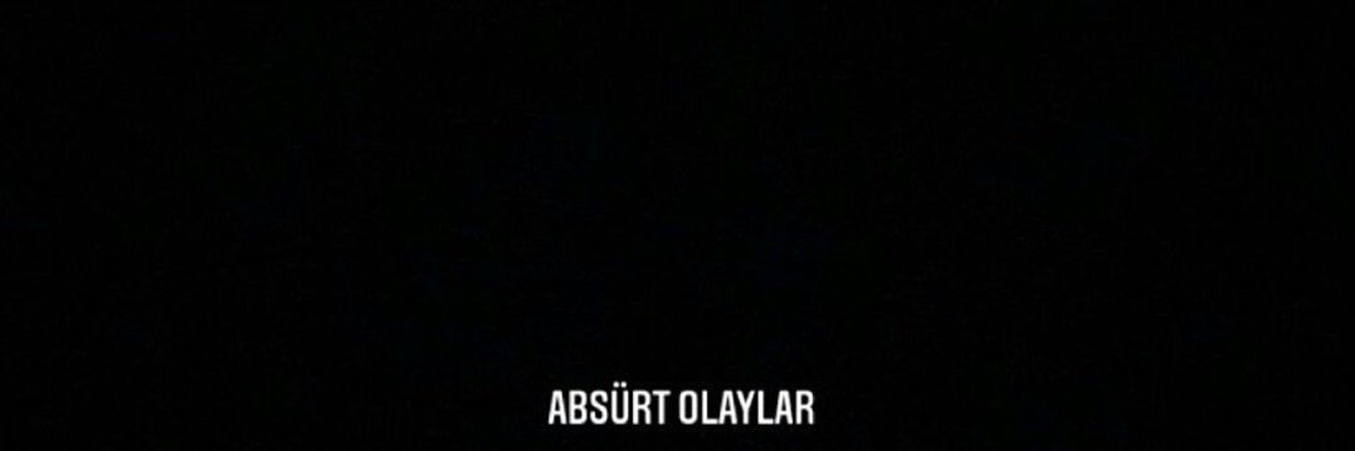 absürt olaylar (yeni hesap)'s banner