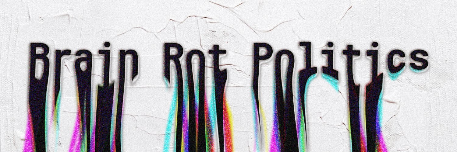 Brain Rot Politics's banner