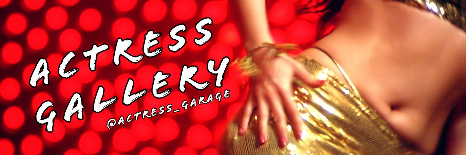 ACTRESS GARAGE 😘's banner