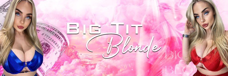 BIG TIT BLONDE👑 MAY 20th 🎉💝's banner