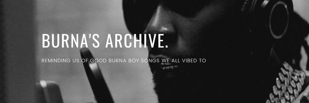 Burna's Archive.'s banner