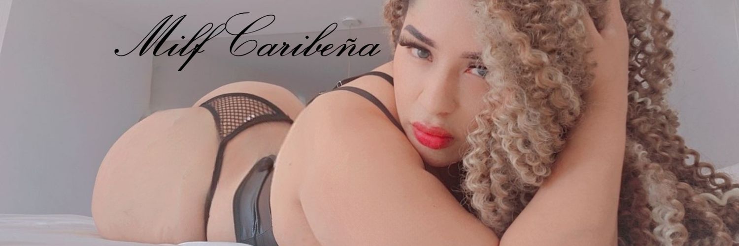 Lady Milf. Caribeña 🌴🧜🏼‍♀️'s banner