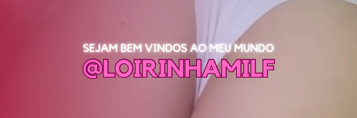👱‍♀️Loirinha Milf | Privacy 🧡's banner