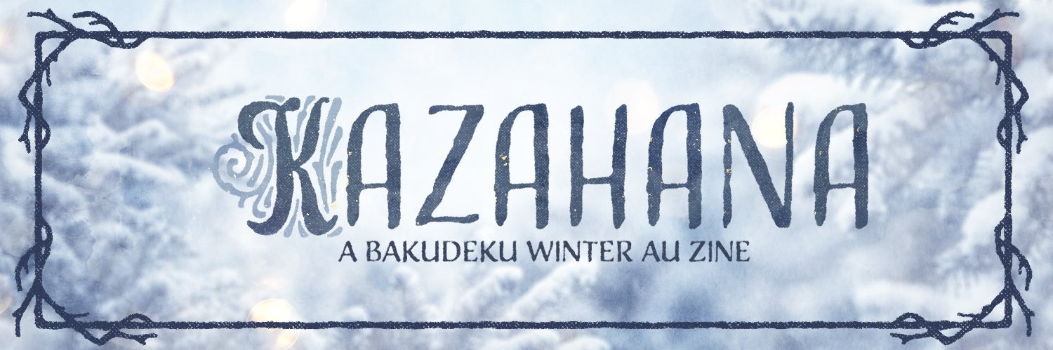 Kazahana: A BKDK Winter Zine | COMPLETE ❄️'s banner