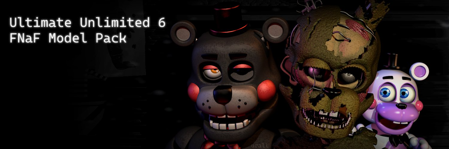 Ultimate unlimited 6 Fnaf Model Pack's banner