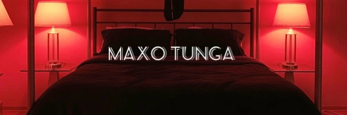 MaxoTunga's banner