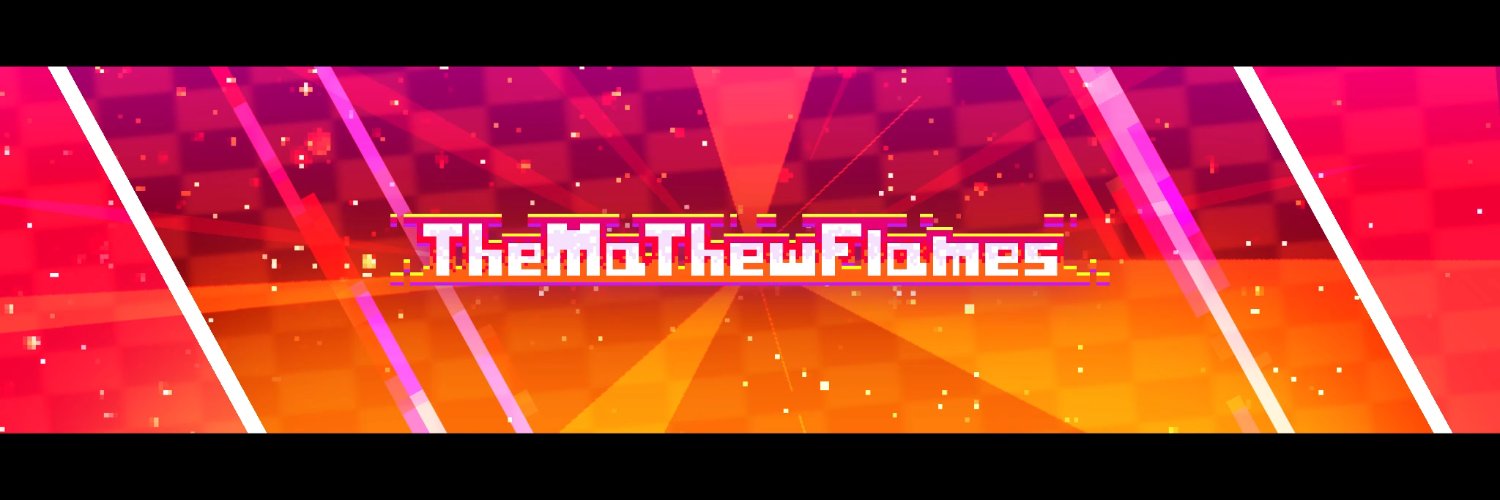 TheMathewFlames's banner