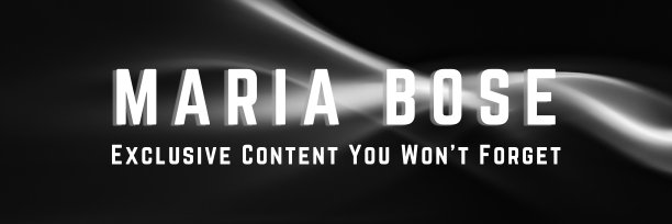 👑 Maria Bose 👑's banner