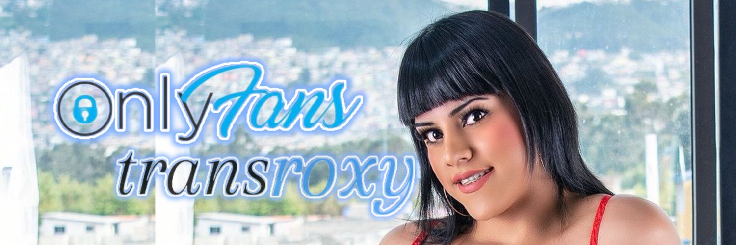 TRANSROXY Ts🏳️‍⚧ Tgirl⚧️shemale 💙ONLYFANS 50%off's banner