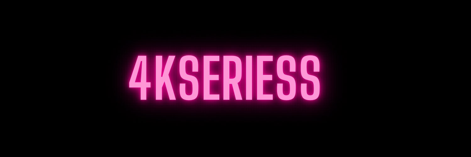 4kseriessxxx's banner