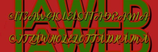 Itzawholelottadrama's banner