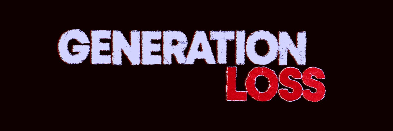 Generation Loss Behind The Scenes's banner