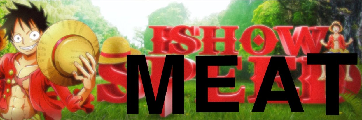 IShowMeat⭐️'s banner