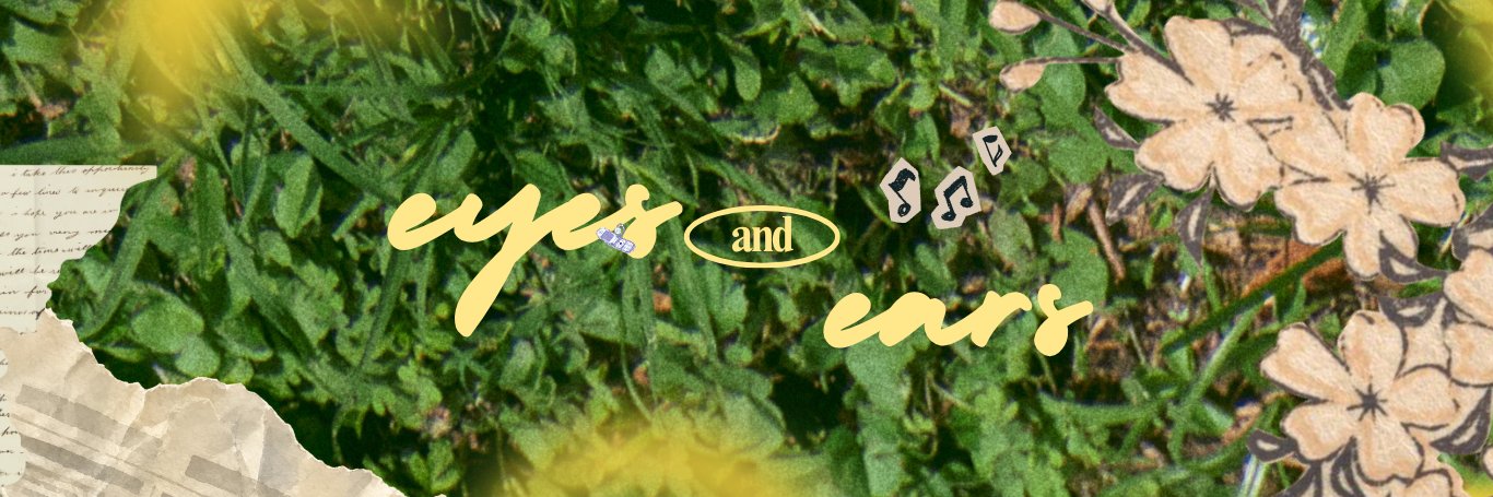 eyes and ears's banner