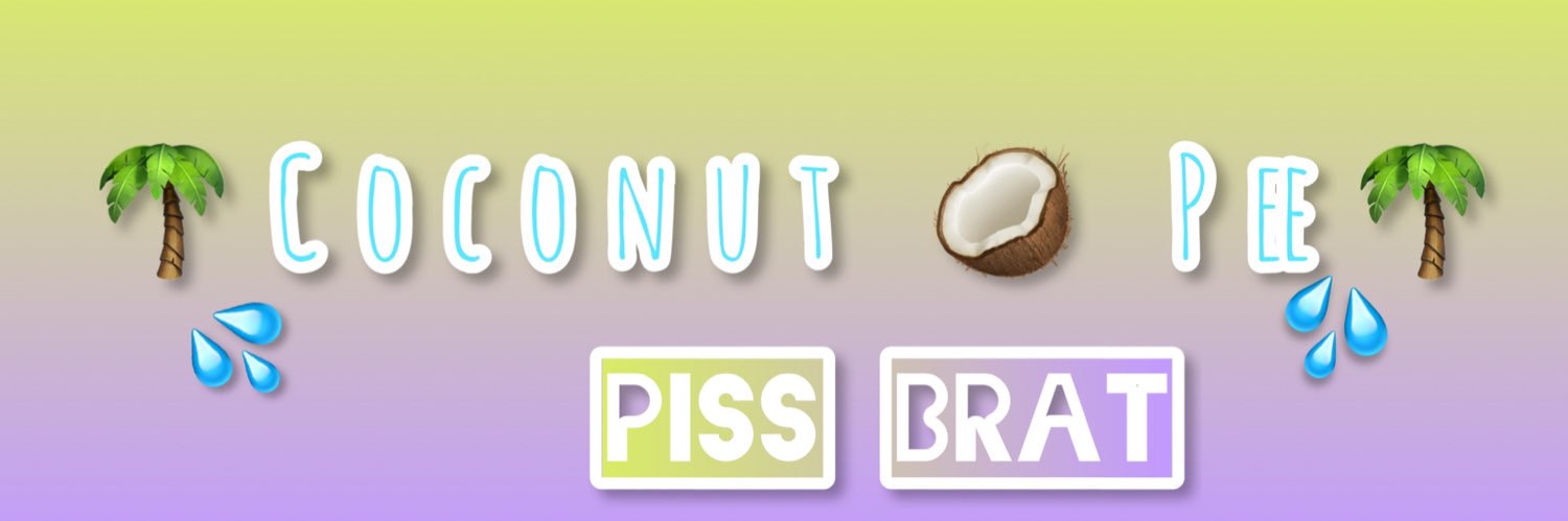 Piss Brat 🥥💦's banner
