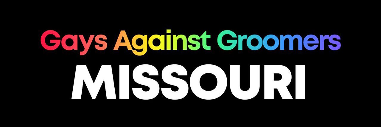 Gays Against Groomers Missouri's banner