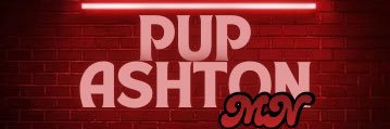 Pup Ashton 👉🏻 JFF $7💋's banner
