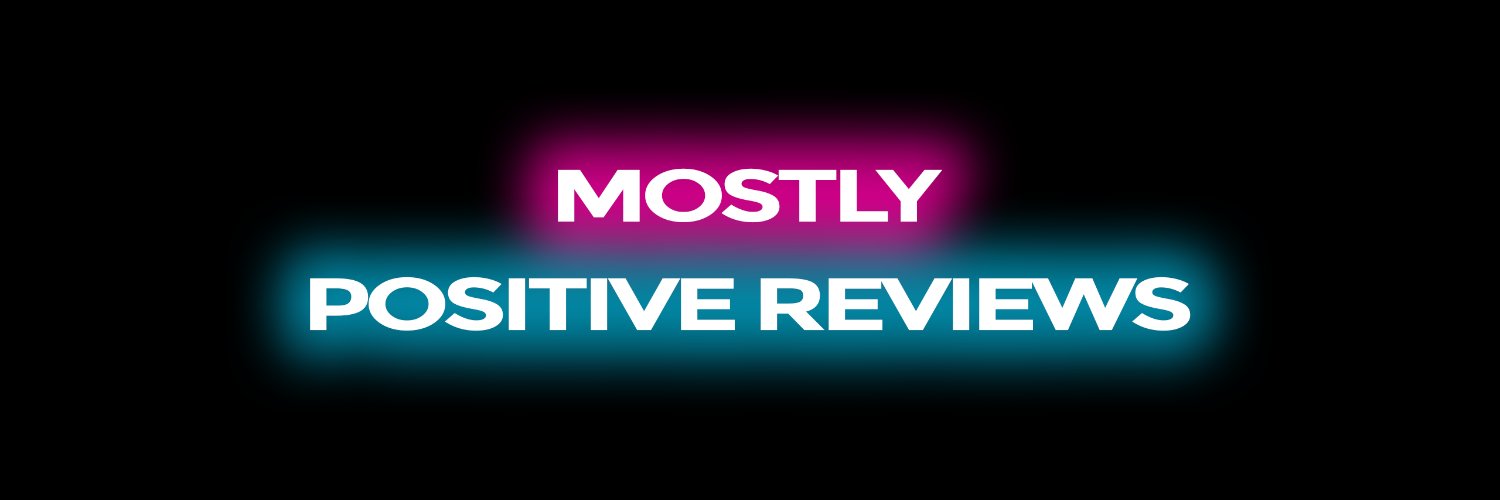 Mostly Positive Reviews's banner
