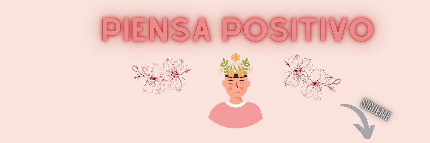 PIENSA POSITIVO's banner