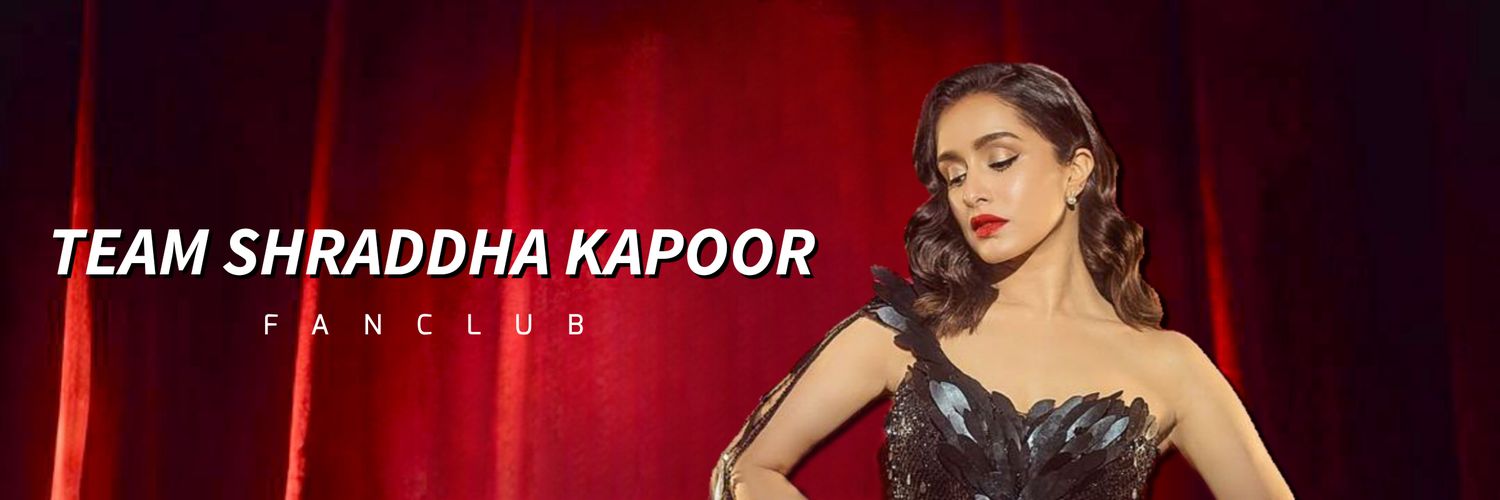 Team Shraddha Kapoor's banner