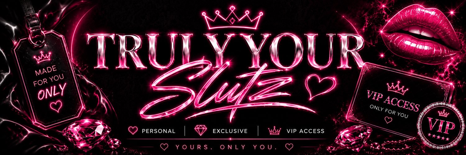 TrulyYourSlutz's banner