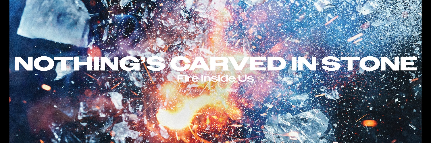 Nothing's Carved In Stone's banner