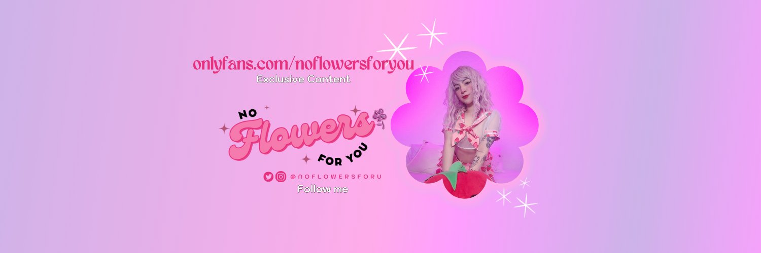 No Flowers For You's banner