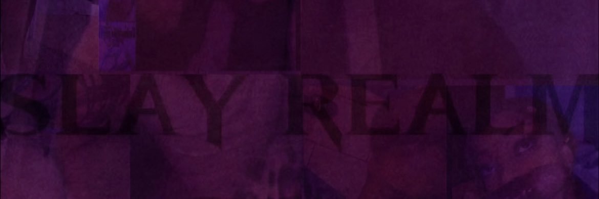 ＳＬＡＹ ＲＥＡＬＭ 🌑's banner