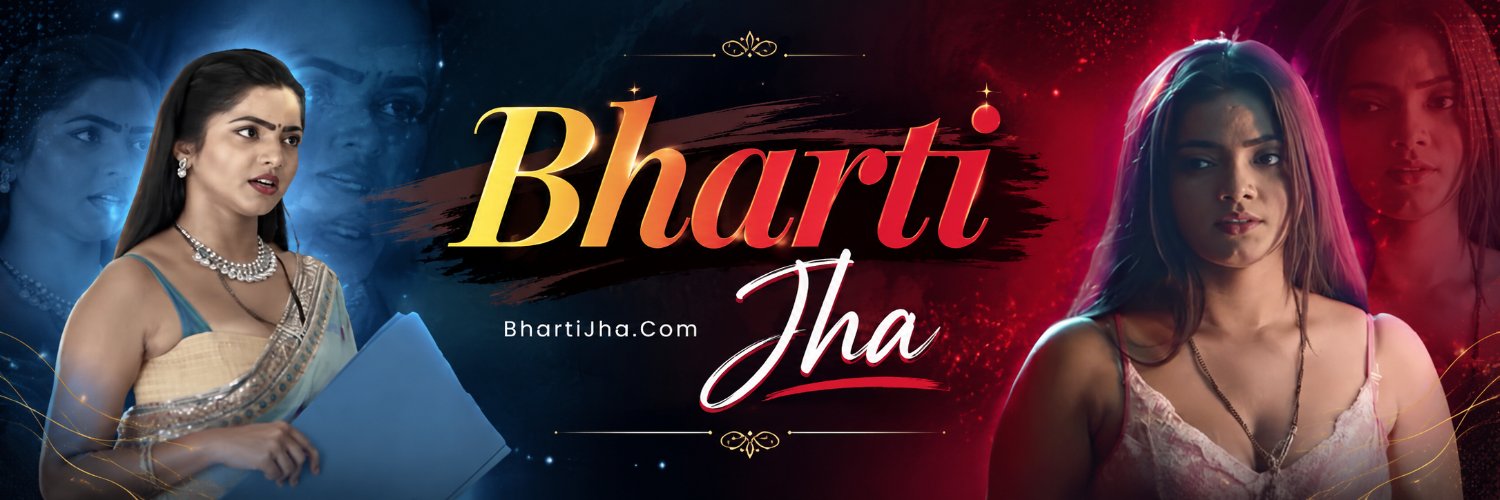 Bharti Jha's banner