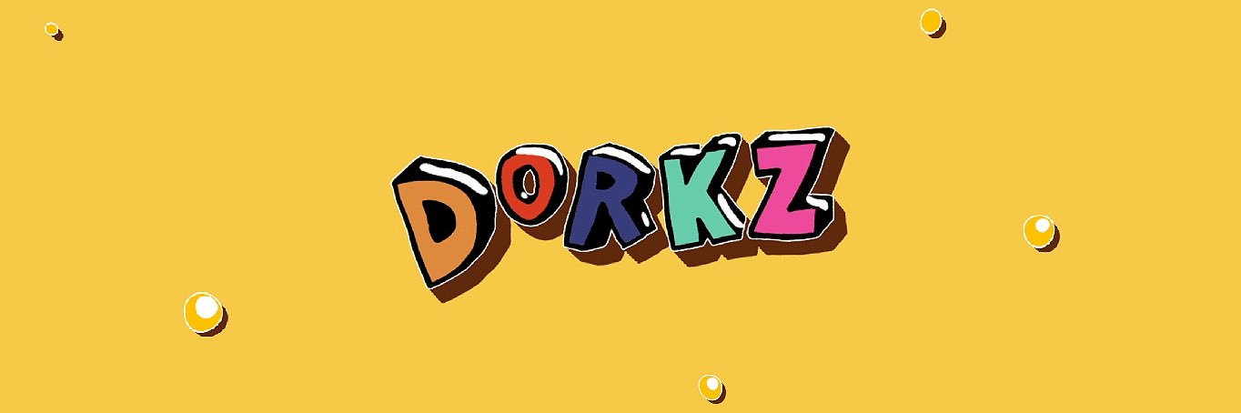 Dorkz's banner