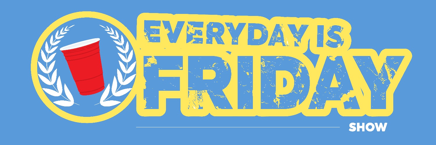 EVERYDAY IS FRIDAY SHOW's banner