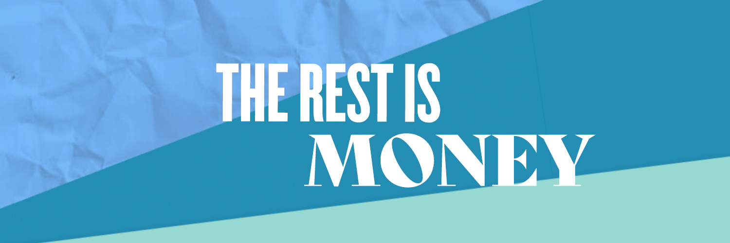The Rest Is Money's banner