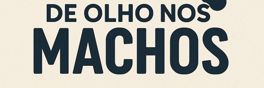 De Olho Nos Machos 🍆's banner