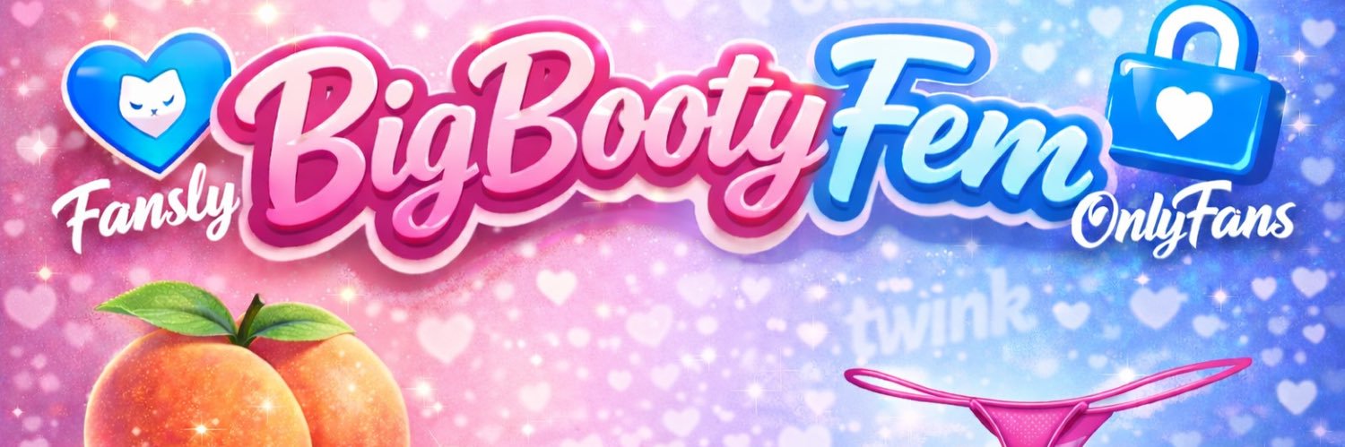 BigBootyFem🔞NSFW's banner