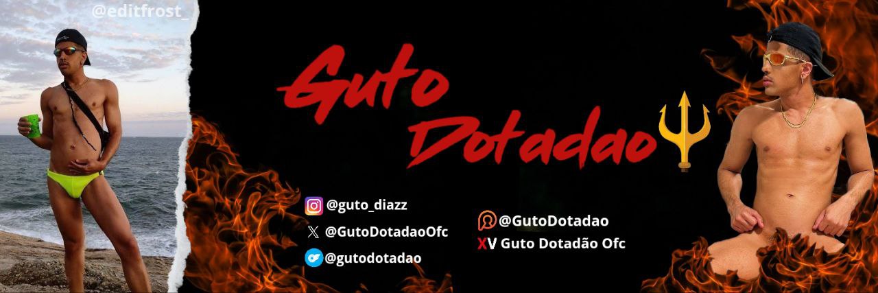 🔞 GUTO DOTADAO • OF $10 + 5% Off's banner