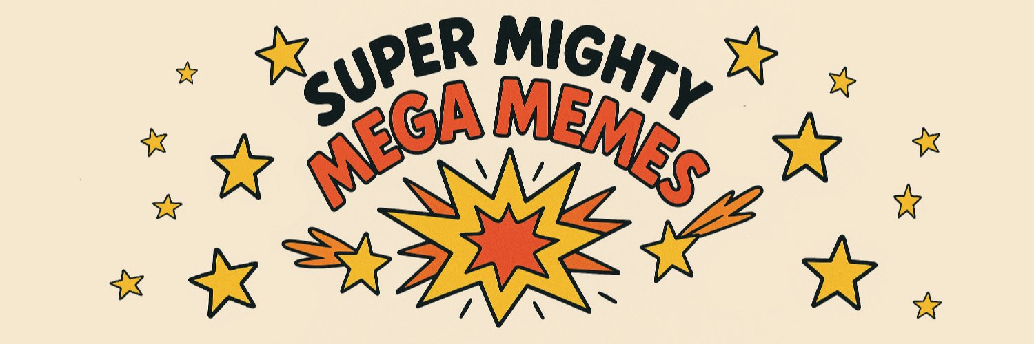 Super Mighty Mega Memes!'s banner