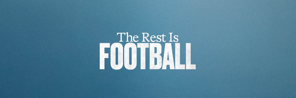 The Rest Is Football's banner