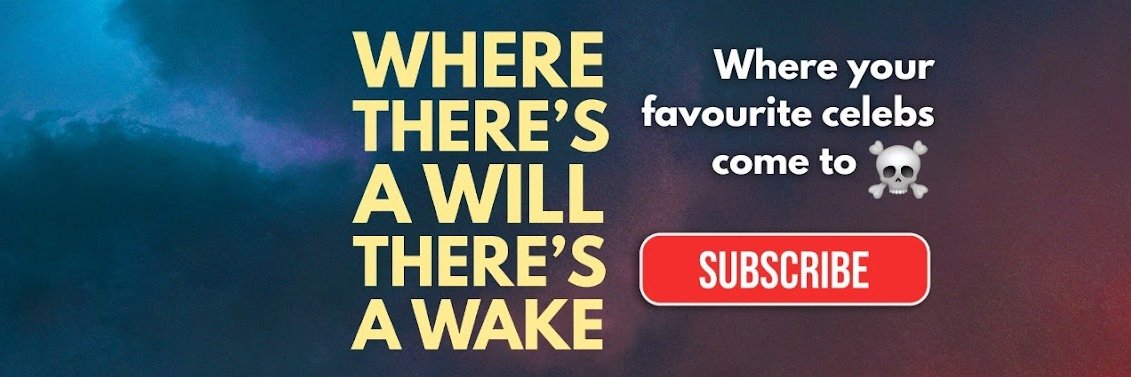 Where There's A Will, There's A Wake's banner