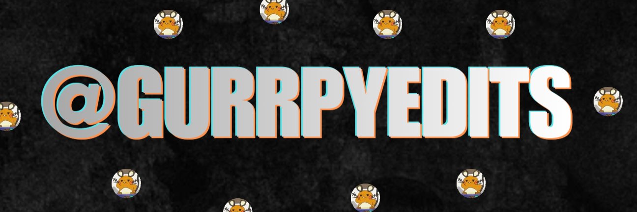 Gurrpyedits's banner