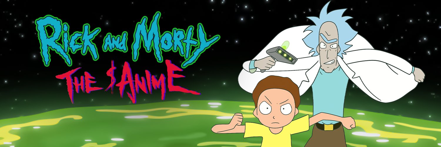 Rick & Morty The $Anime's banner