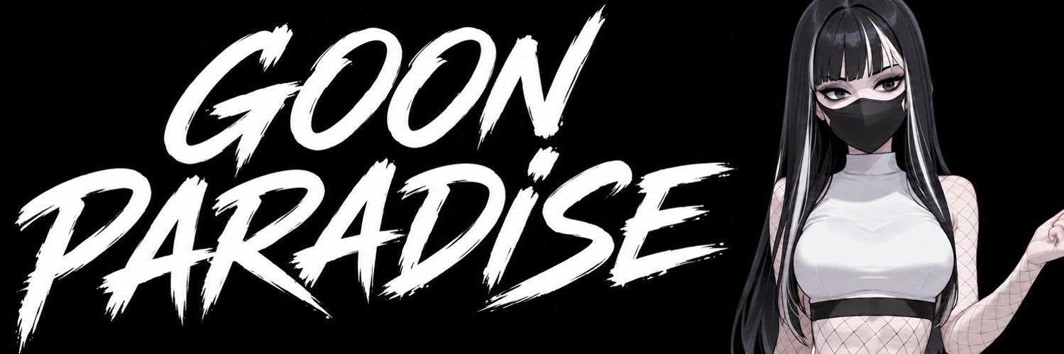 ♡ GOON PARADISE 🔥's banner