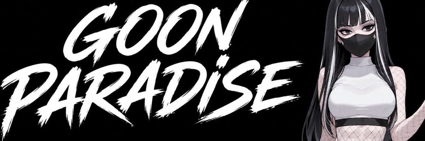 ♡ GOON PARADISE 🔥's banner