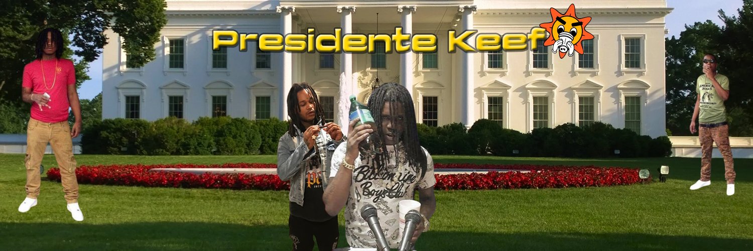 Presidente Chief Keef's banner