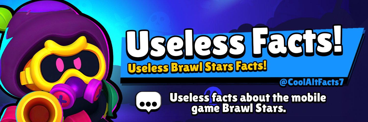 Useless Brawl Stars Facts's banner