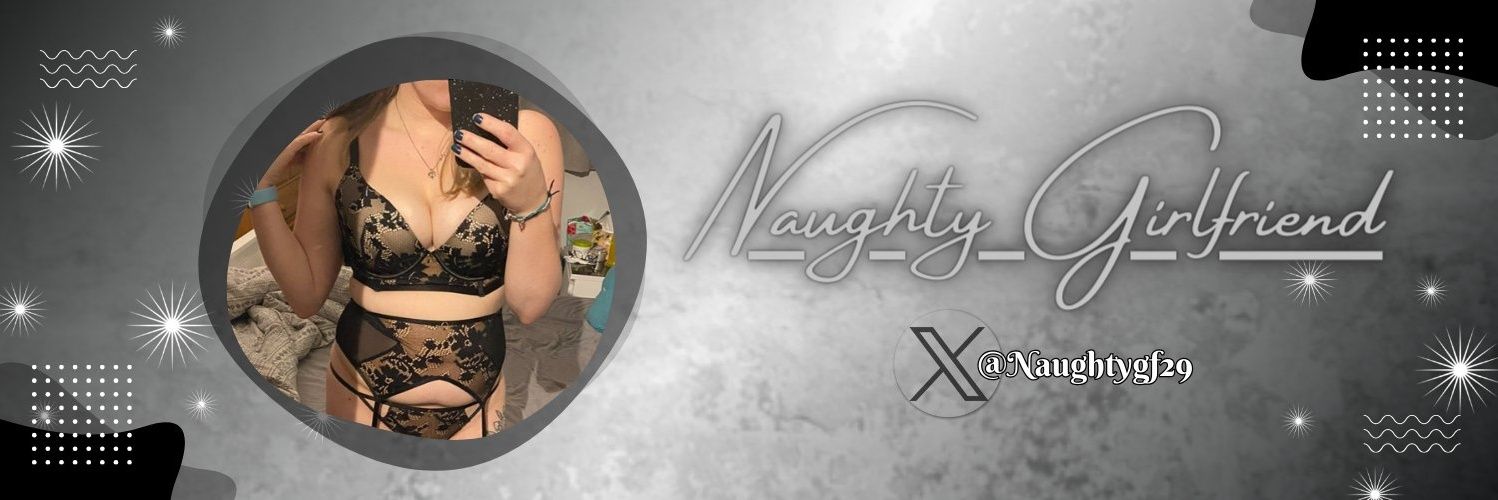 🇬🇧Naughty Girlfriend🇬🇧's banner